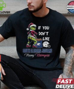 Grinch Santa If You Don’T Like South Alabama Jaguars Merry Kissmyass 2024 Shirt