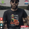 Grinch Santa If You Don’T Like Nebraska Cornhuskers Merry Kissmyass 2024 Shirt