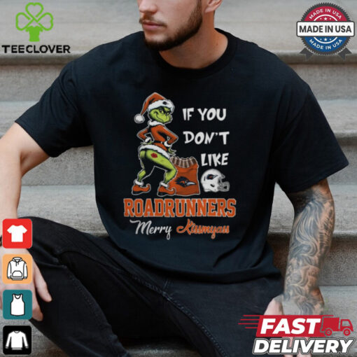 Grinch Santa If You Don’T Like UTSA Roadrunners Merry Kissmyass 2024 Shirt