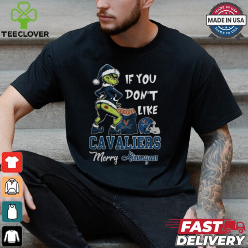 Grinch Santa If You Don’T Like Virginia Cavaliers Merry Kissmyass 2024 Shirt