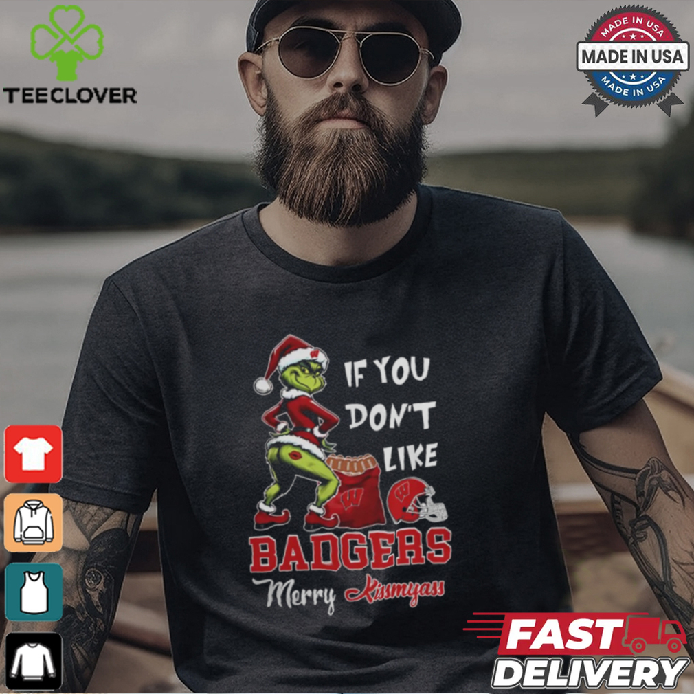Grinch Santa If You Don’T Like Wisconsin Badgers Merry Kissmyass 2024 Shirt Grinch Santa If You Don’T Like Wisconsin Badgers Merry Kissmyass 2024 Shirt