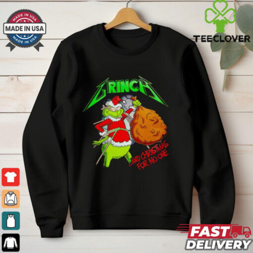 Grinch Santa and Christmas for no one shirt