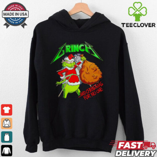 Grinch Santa and Christmas for no one shirt