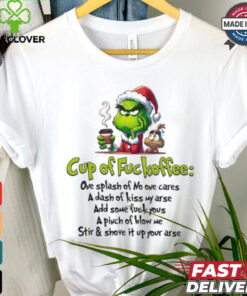 Grinch Santa cup of fuckoffee Grinchmas Merry Christmas shirt