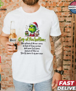 Grinch Santa cup of fuckoffee Grinchmas Merry Christmas shirt
