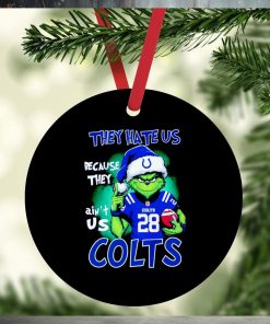 Grinch Stole Christmas they hate us Because they ain’t us Indianapolis Colts ornament
