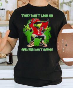 Grinch Tampa Bay Buccaneers They Dont Like Us And We Dont Care T Shirt