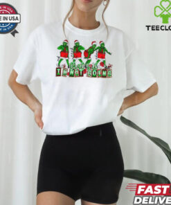 Grinch That’s It I’m Not Going Funny Xmas T shirts
