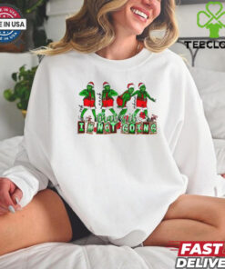 Grinch That’s It I’m Not Going Funny Xmas T shirts