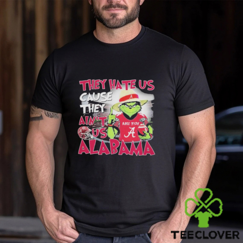 Grinch They Hate Us Because Ain’t Us Alabama Roll Tide Shirt Grinch They Hate Us Because Ain’t Us Alabama Roll Tide Shirt