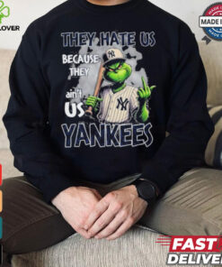 Grinch They Hate Us Because They Ain’t Us New York Yankees Christmas Shirt