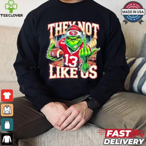 Grinch They Not Like Us 13 Football Shirt