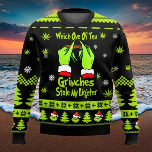 Grinch Weed Which One Of You Grnches Stolen My Lighter Ugly Christmas Sweater
