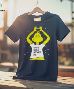 Grinch Who’s Santa Anyway Ew Shirt