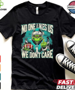 Grinch X Philadelphia Eagles Nobody Likes Us We Don’t Care Shirt