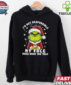 Grinch Xmas I’m not responsible for what my face does when you talk shirt