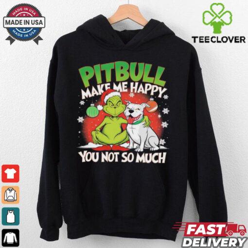 Grinch and pitbull make me happy you not so much Christmas shirt
