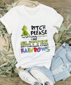 Grinch bitch please I’m so fucking fabulous I pee glitter T shirt 1 Grinch bitch please I’m so fucking fabulous I pee glitter T shirt