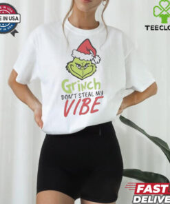 Grinch don’t steal my vibe Christmas shirt
