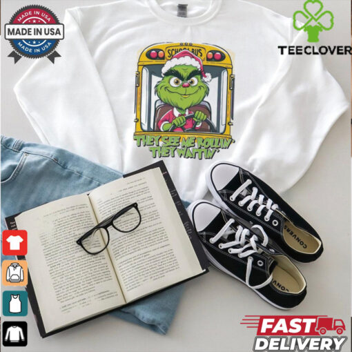 Grinch driving school bus they see me rollin’ they waitin’ Merry Christmas shirt