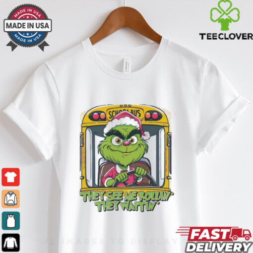Grinch driving school bus they see me rollin’ they waitin’ Merry Christmas shirt