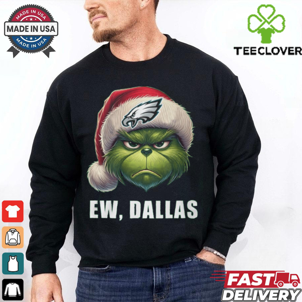 Grinch eagers ew, Dallas shirt Grinch eagers ew, Dallas shirt