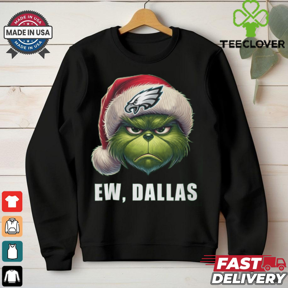 Grinch eagers ew, Dallas shirt Grinch eagers ew, Dallas shirt