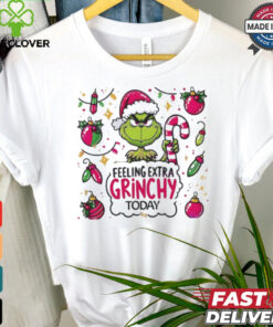 Grinch feeling extra grinchy today Grinchmas Merry Christmas shirt