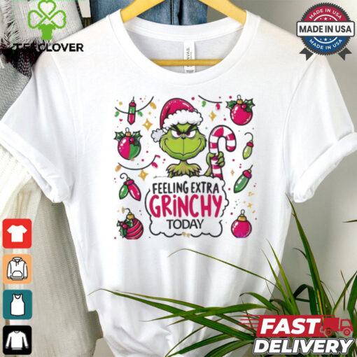 Grinch feeling extra grinchy today Grinchmas Merry Christmas hoodie, sweater, longsleeve, shirt v-neck, t-shirt