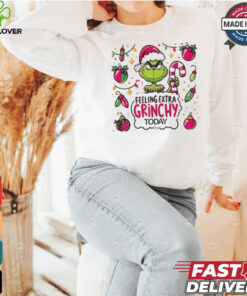 Grinch feeling extra grinchy today Grinchmas Merry Christmas hoodie, sweater, longsleeve, shirt v-neck, t-shirt