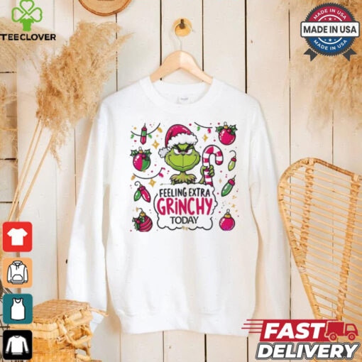 Grinch feeling extra grinchy today Grinchmas Merry Christmas hoodie, sweater, longsleeve, shirt v-neck, t-shirt