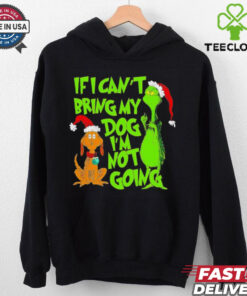 Grinch if I can’t bring my dog I’m not going Christmas shirt