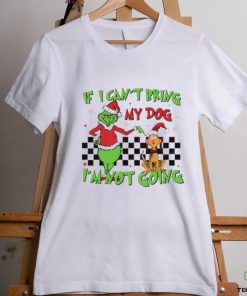 Grinch if I can’t bring my dog I’m not going hoodie, sweater, longsleeve, shirt v-neck, t-shirt