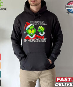 Grinch if monday had a face I’d punch it Christmas shirt