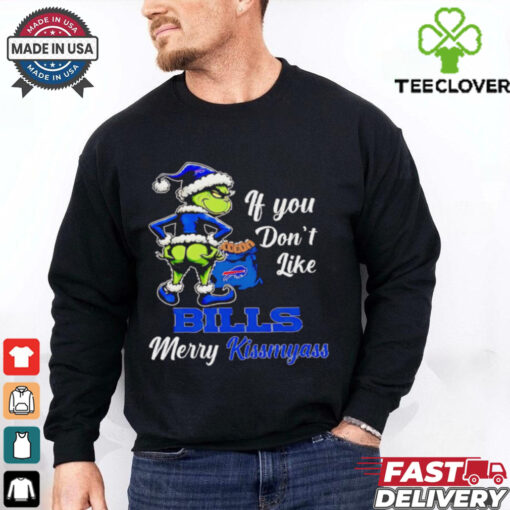 Grinch if you don’t like Bills merry kiss my ass Christmas hoodie, sweater, longsleeve, shirt v-neck, t-shirt