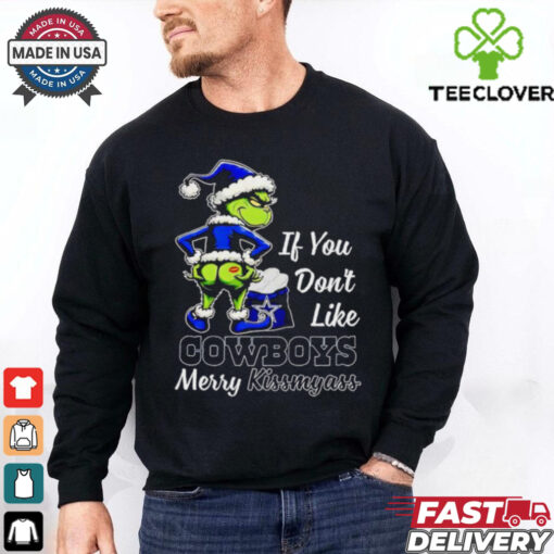 Grinch if you don’t like Cowboys merry kiss my ass Christmas hoodie, sweater, longsleeve, shirt v-neck, t-shirt