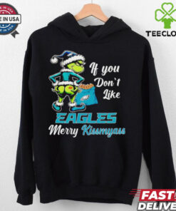 Grinch if you don’t like Eagles merry kiss my ass Christmas hoodie, sweater, longsleeve, shirt v-neck, t-shirt