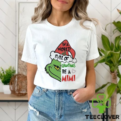 Grinch in a World full of Grandmas be a Mivi Merry Christmas 2023 Shirt
