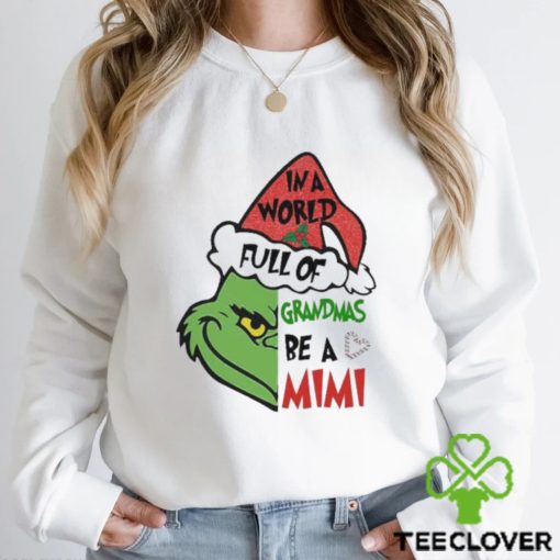 Grinch in a World full of Grandmas be a Mivi Merry Christmas 2023 Shirt