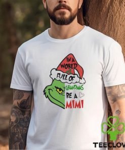 Grinch in a World full of Grandmas be a Mivi Merry Christmas 2023 Shirt