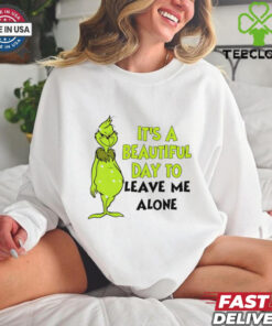 Grinch it’s a beautiful day to leave me alone Christmas shirt