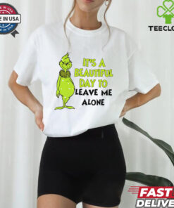 Grinch it’s a beautiful day to leave me alone Christmas shirt