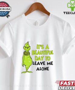 Grinch it’s a beautiful day to leave me alone Christmas shirt