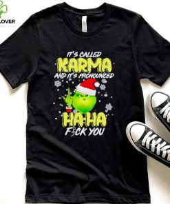 Grinch it’s called Karma and it’s pronounced haha fuck you hoodie, sweater, longsleeve, shirt v-neck, t-shirt