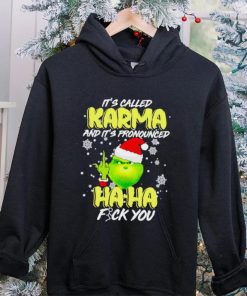 Grinch it’s called Karma and it’s pronounced haha fuck you hoodie, sweater, longsleeve, shirt v-neck, t-shirt