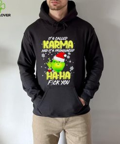 Grinch it’s called Karma and it’s pronounced haha fuck you hoodie, sweater, longsleeve, shirt v-neck, t-shirt