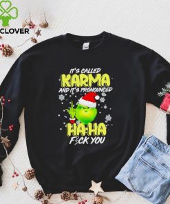 Grinch it’s called Karma and it’s pronounced haha fuck you hoodie, sweater, longsleeve, shirt v-neck, t-shirt