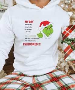 Grinch middle finger I’m booked my day hoodie, sweater, longsleeve, shirt v-neck, t-shirt