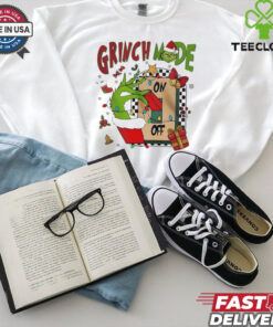 Grinch mode on off Christmas 2024 shirt