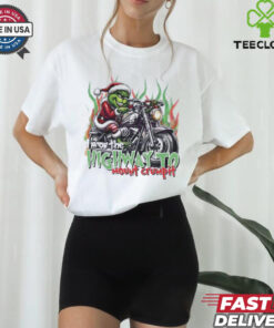 Grinch riding motorcycle I’m on the highway to mount crumpit shirt